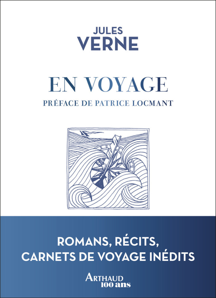 En voyage - Jules Verne, Patrice Locmant - ARTHAUD