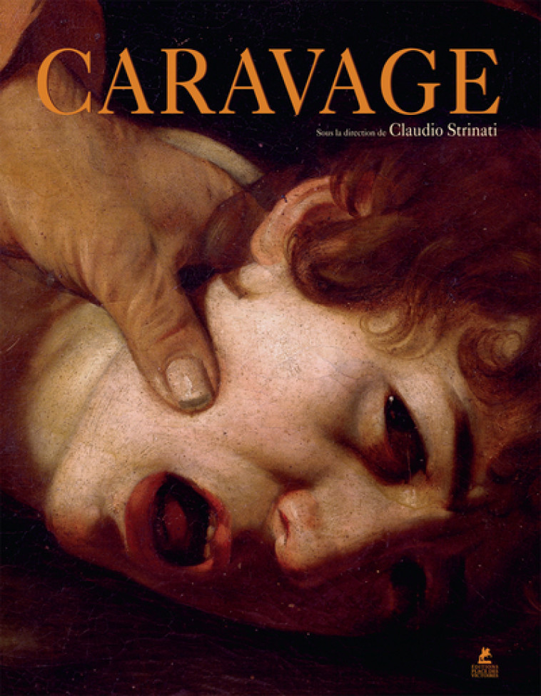 Caravage - Collectif Collectif, Claudio Strinati,  Collectif - PLACE VICTOIRES