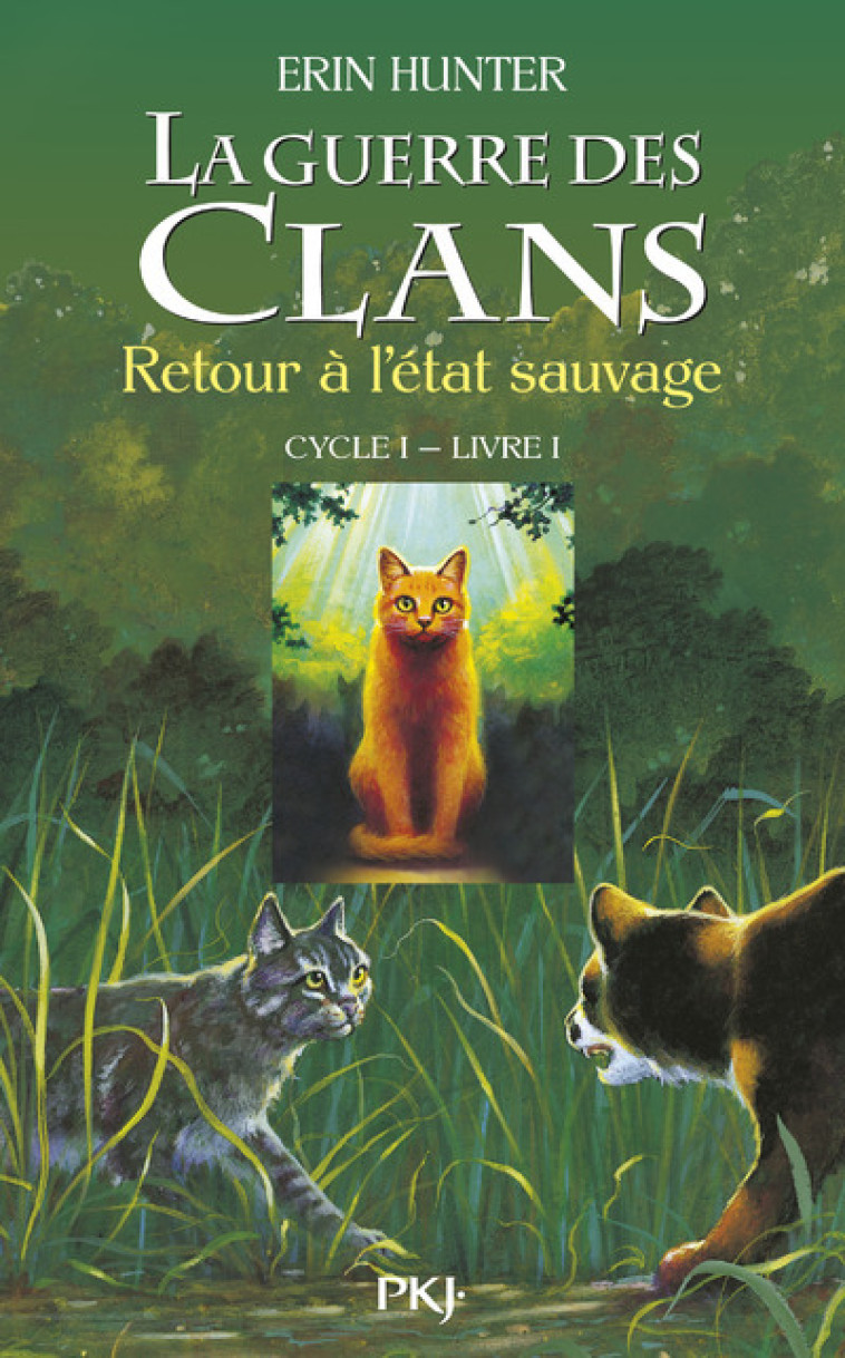 La guerre des Clans cycle I - tome 1 Retour à l'état sauvage - Erin Hunter, Cécile Pournin - POCKET JEUNESSE