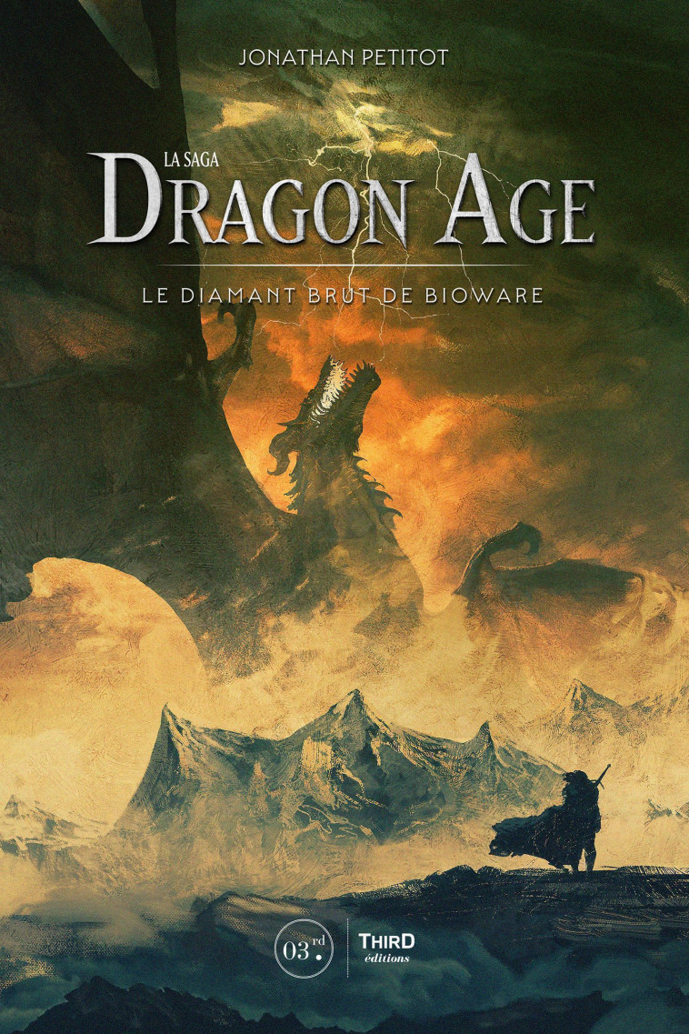 La Saga Dragon Age - Jonathan Petitot - THIRD ED