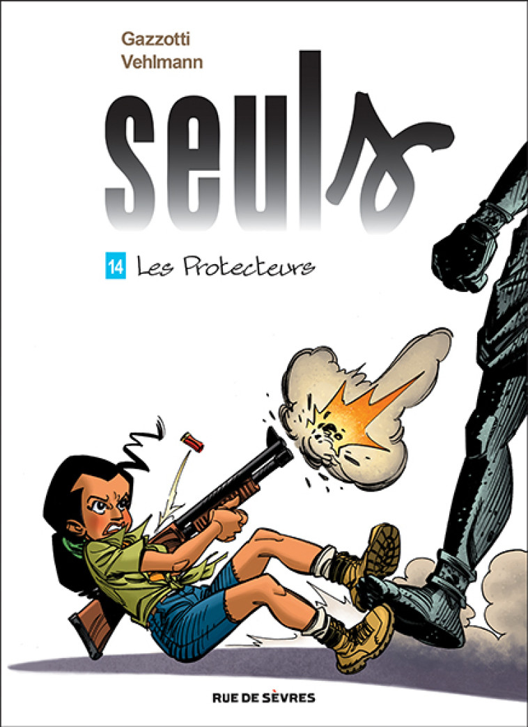 Seuls T14 : Les Protecteurs -  Vehlmann Fabien, Fabien Vehlmann, Bruno Gazzotti - RUE DE SEVRES