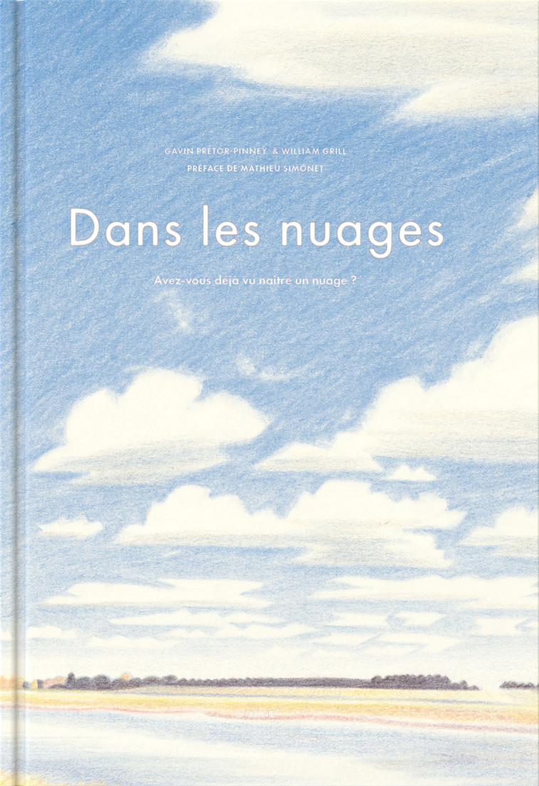 Dans les nuages - Gavin Pretor-Pinney, William Grill - LE CHENE