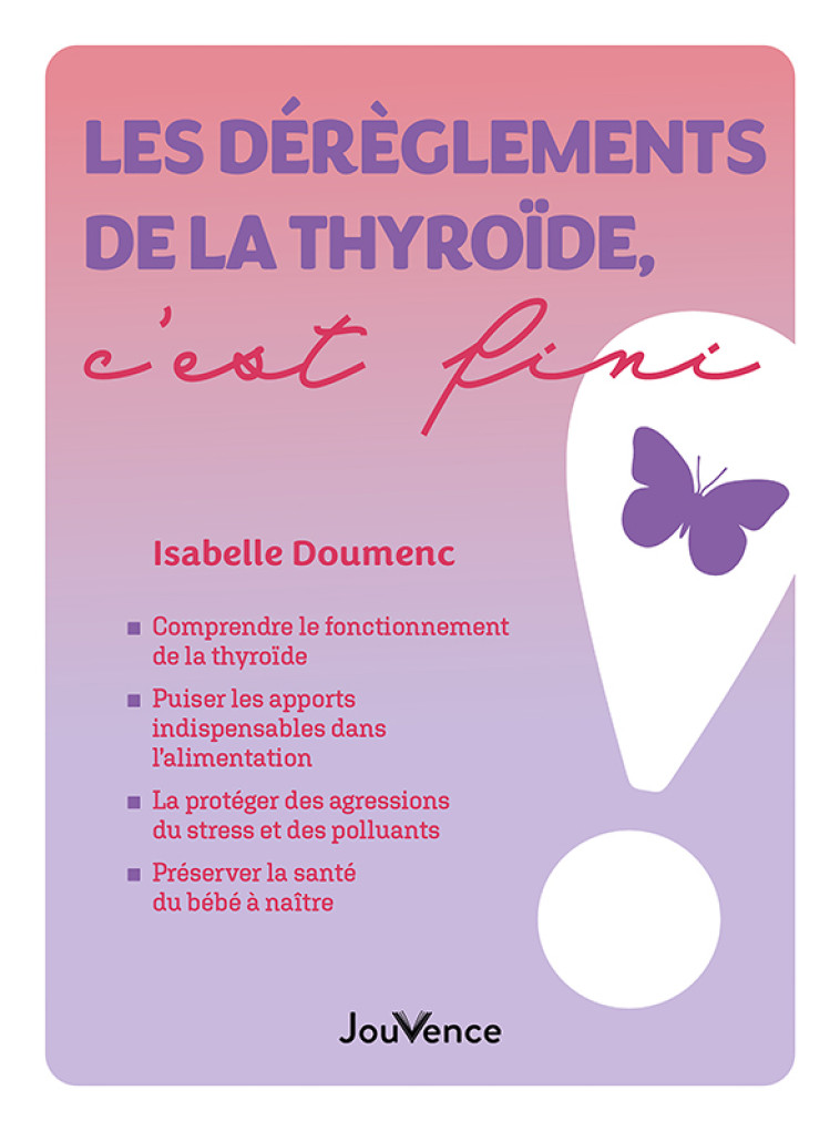 Les dérèglements de la thyroïde, c'est fini ! - Isabelle Doumenc - JOUVENCE