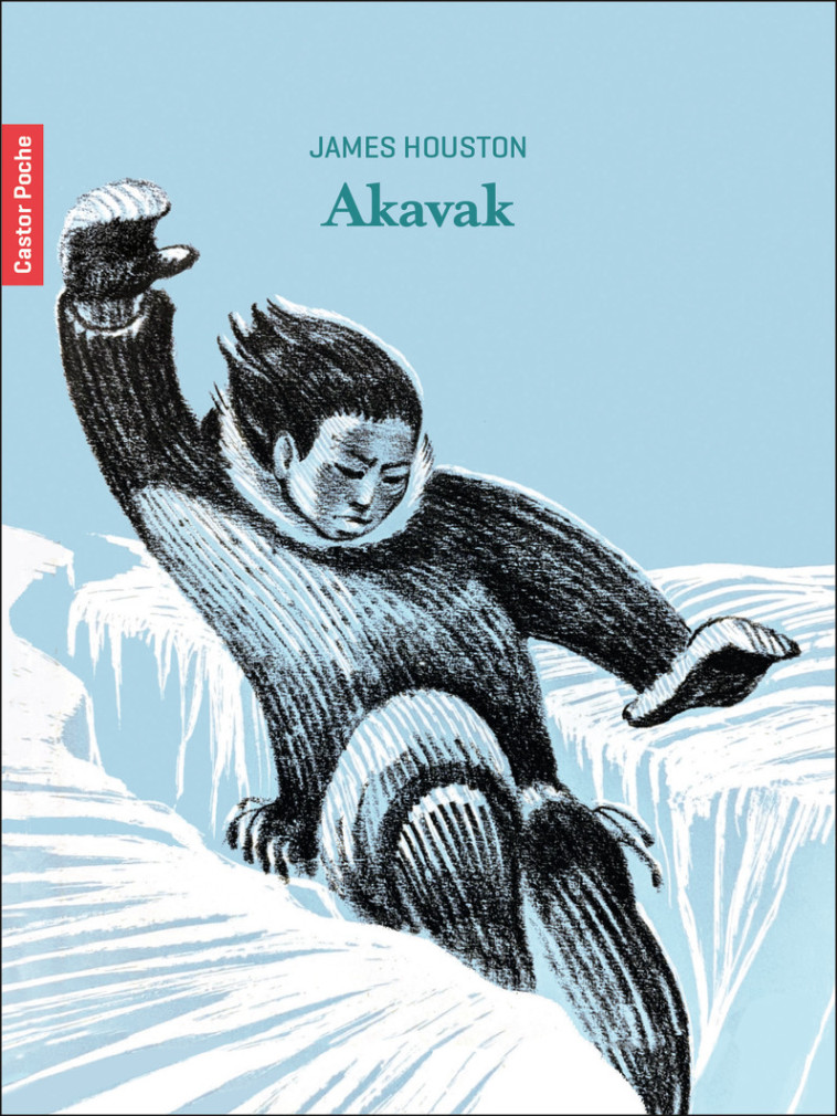 Akavak - James Houston, Anne-Marie Chapouton - PERE CASTOR