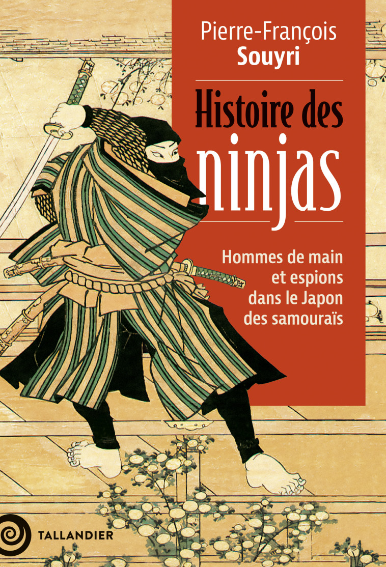 Histoire des ninjas - Pierre-François Souyri - TALLANDIER