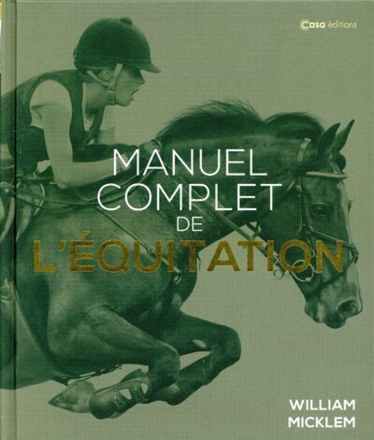 Le guide complet du cavalier - Collectif Collectif,  Collectif, William Micklem - CASA