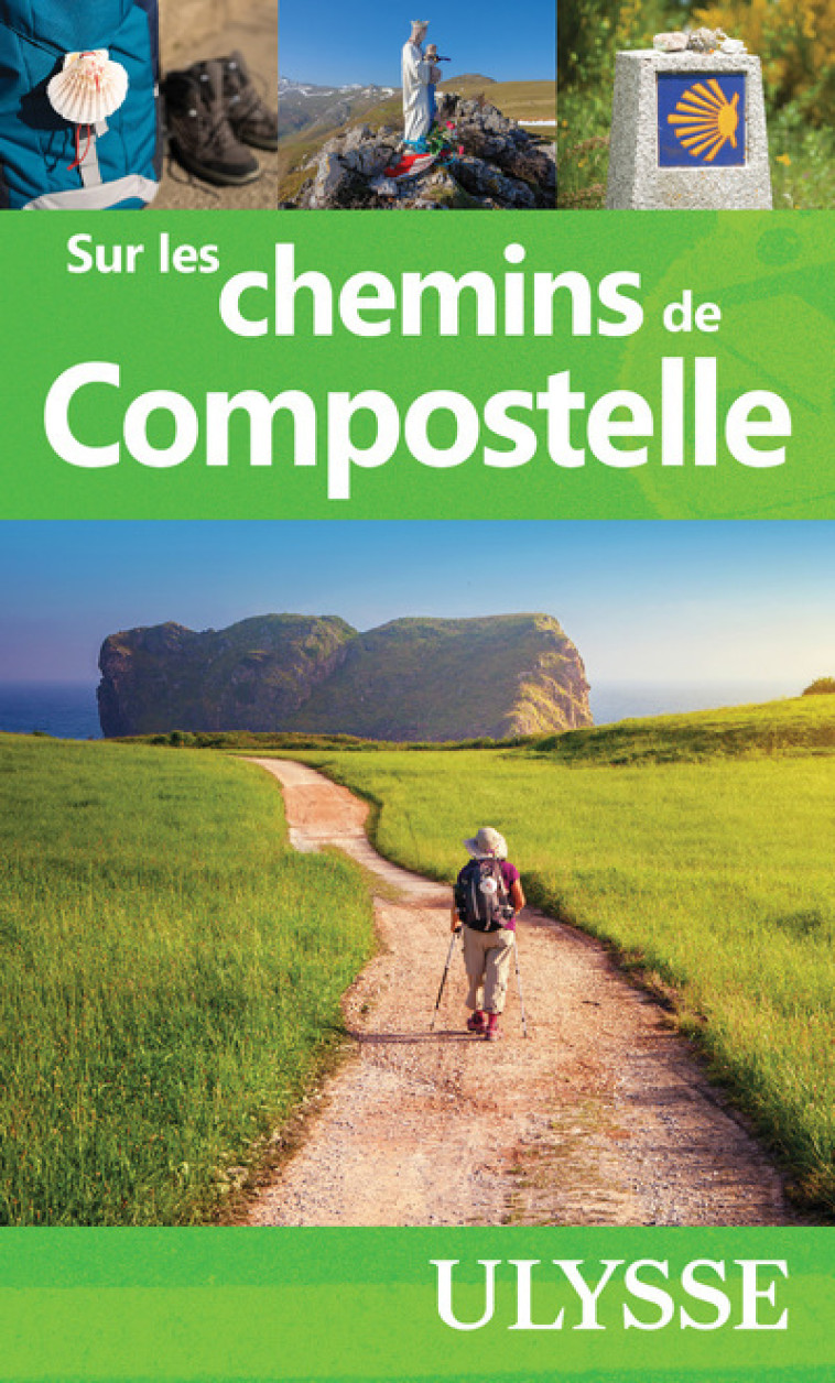 Sur les chemins de Compostelle - Collectif Ulysse Collectif Ulysse, Association Compostelle Association Compostelle,  Collectif Ulysse,  Association Compostelle - ULYSSE