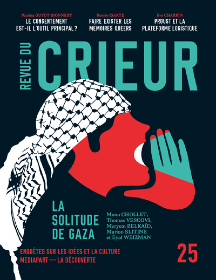 Revue du Crieur N° 25 - La solitude de Gaza - La Découverte/Mediapart La Découverte/Mediapart,  La Découverte/Mediapart - LA DECOUVERTE