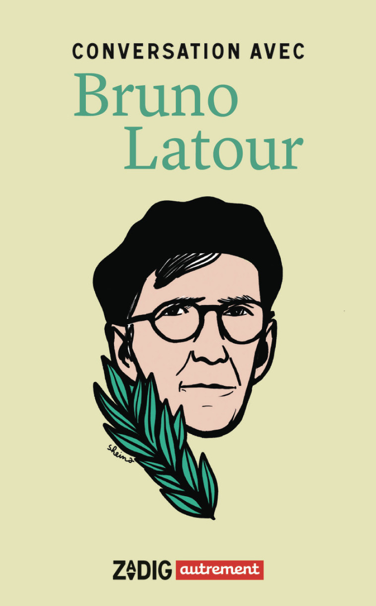 Conversation avec Bruno Latour - Bruno Latour - AUTREMENT