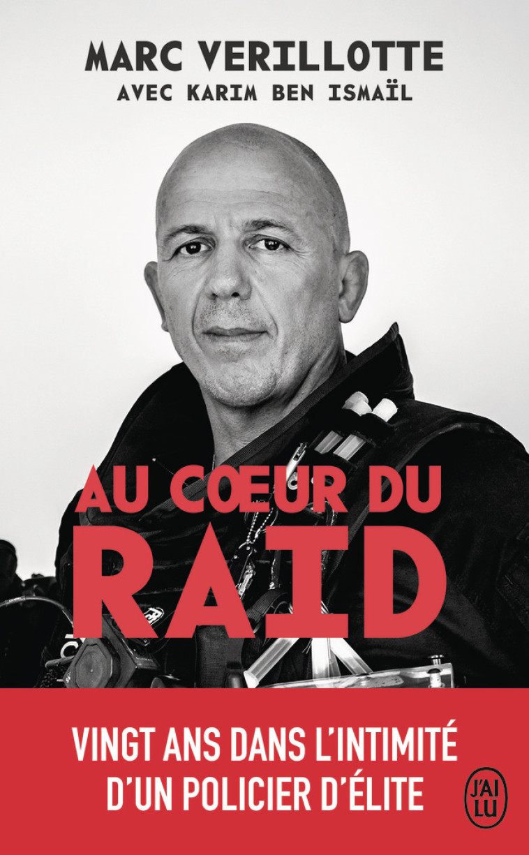 Au coeur du RAID - Marc Verillotte, Karim Ben Ismaïl - J'AI LU