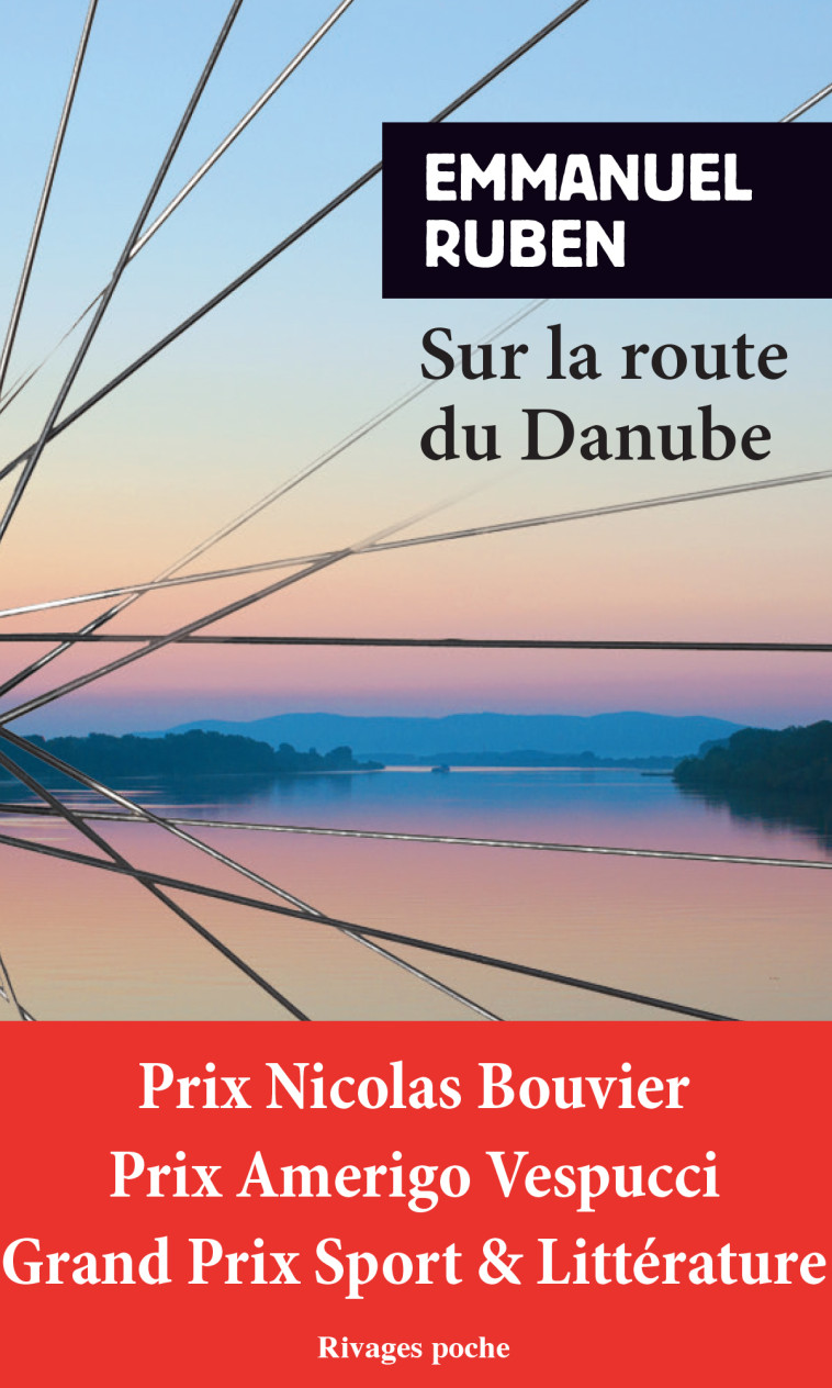 Sur la route du Danube - Emmanuel Ruben - RIVAGES