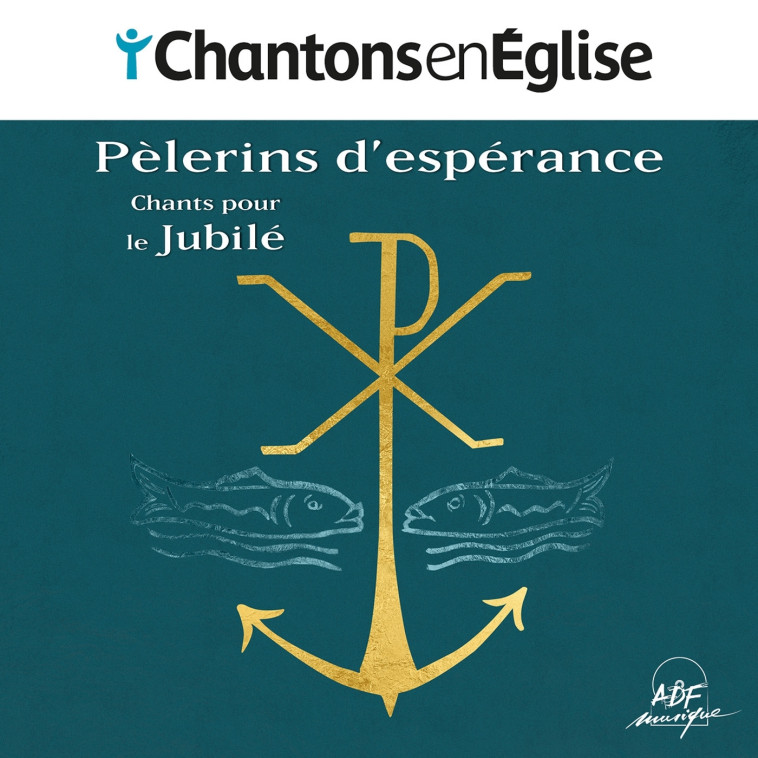 Chantons en Église - Pèlerins d'espérance -   - ADF MUSIQUE