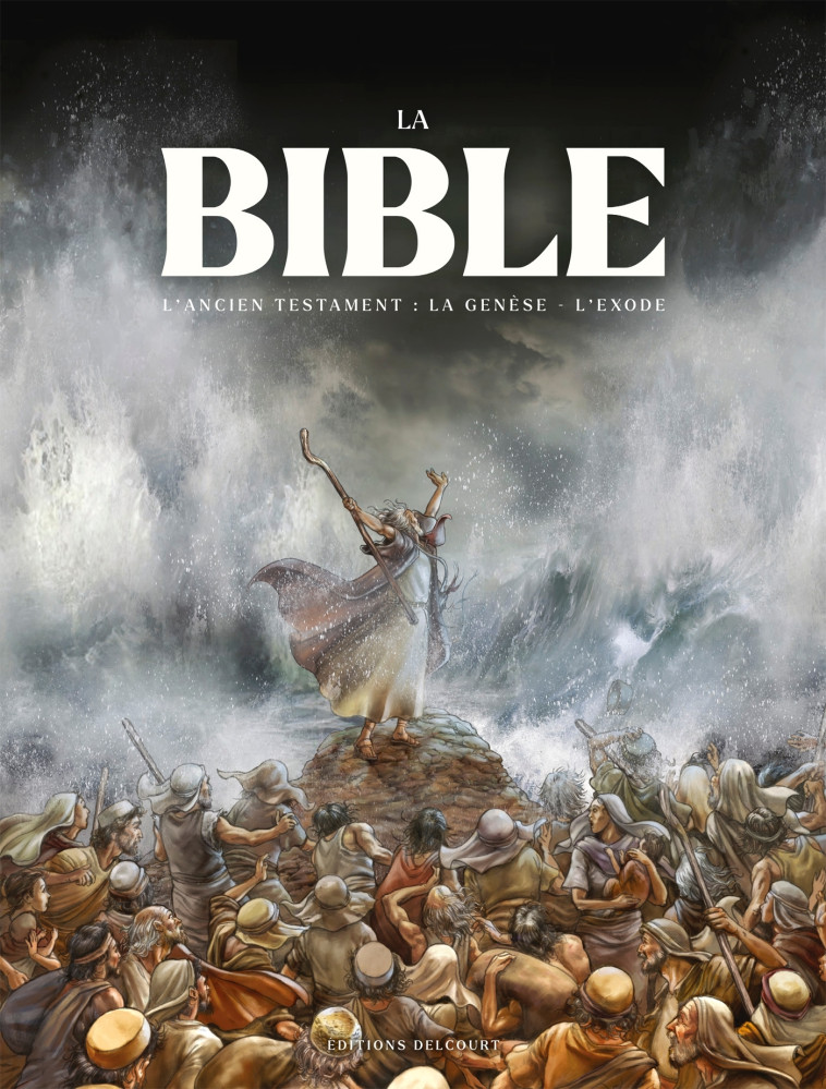 La Bible - L'Ancien Testament - La Genèse et l'Exode - Intégrale - Michel Dufranne, Jean-Christophe Camus, Damir Zitko - DELCOURT