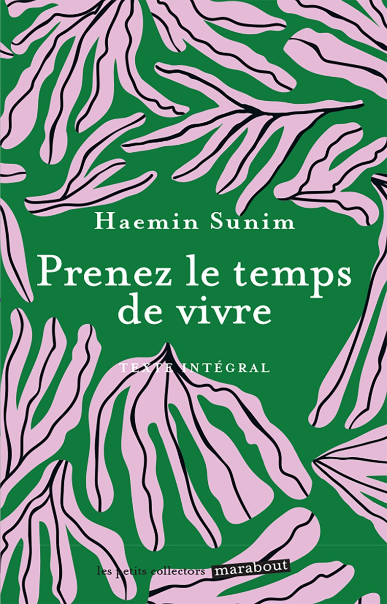 Prenez le temps de vivre - Thierry Janssen, Haemin Sunim - MARABOUT