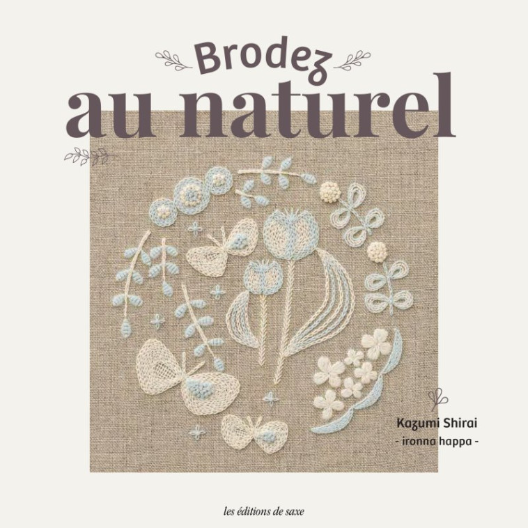 Brodez au naturel - Kazumi Shirai - DE SAXE