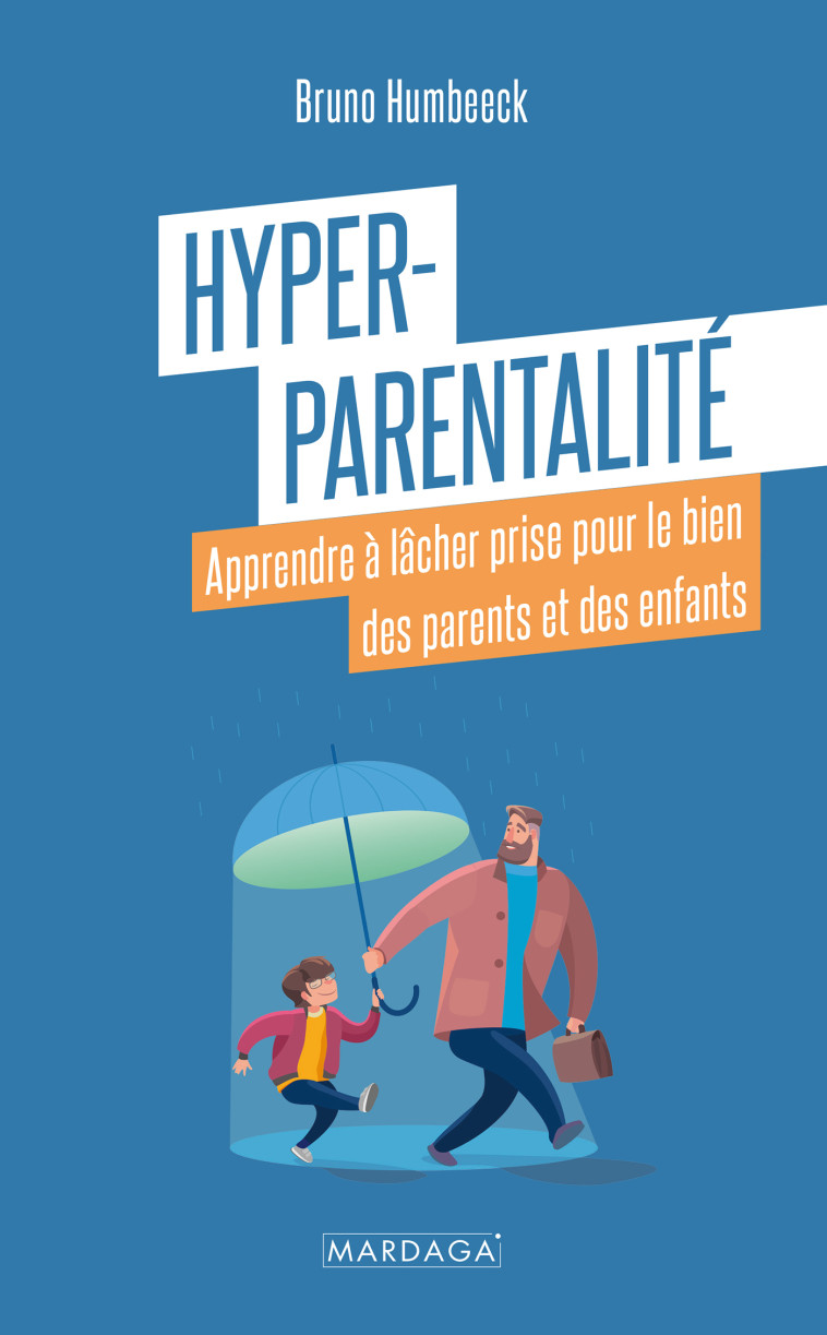 Hyper-parentalité - Bruno Humbeeck, Bruno Humbeeck - MARDAGA PIERRE