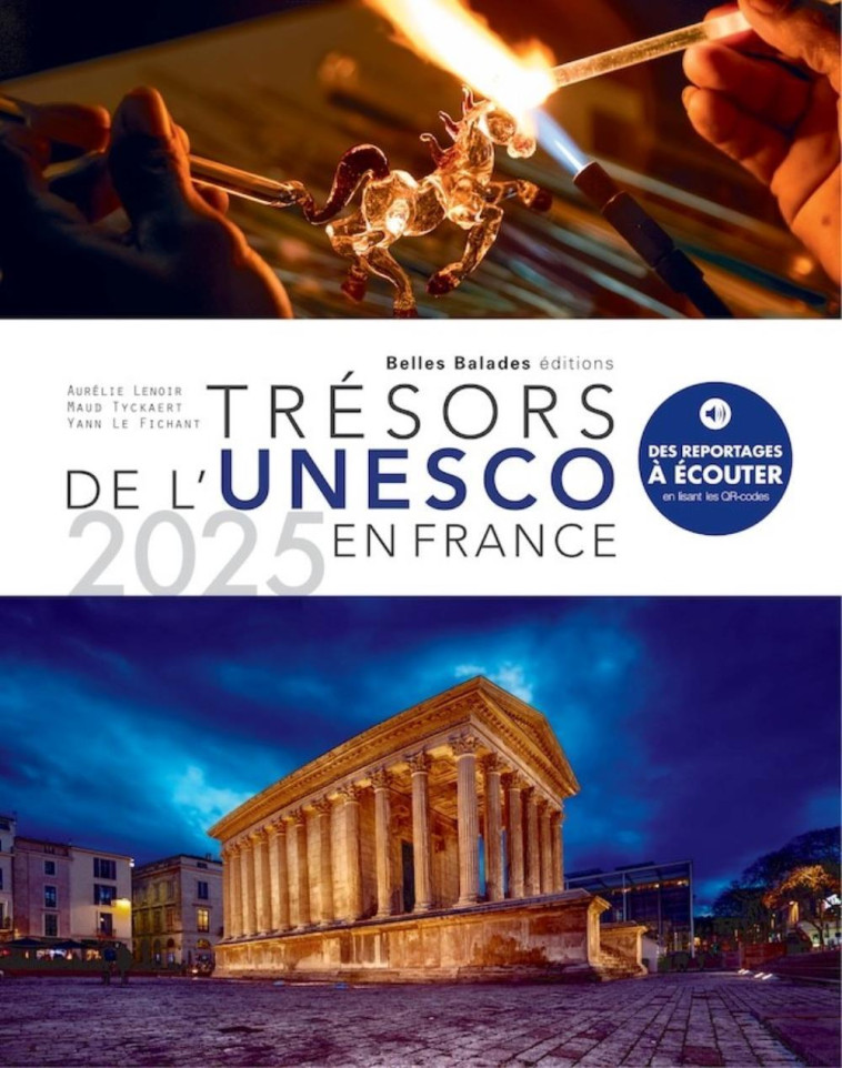 TRESORS DE L UNESCO EN FRANCE : EDITION 2025 -  LENOIR AURELIE - BELLES BALADES