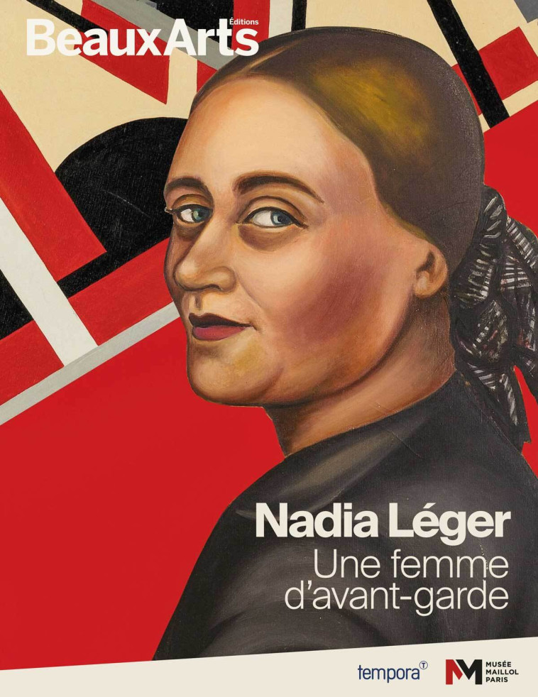 Nadia Léger, une femme d’avant-garde -  Collectif - BEAUX ARTS ED