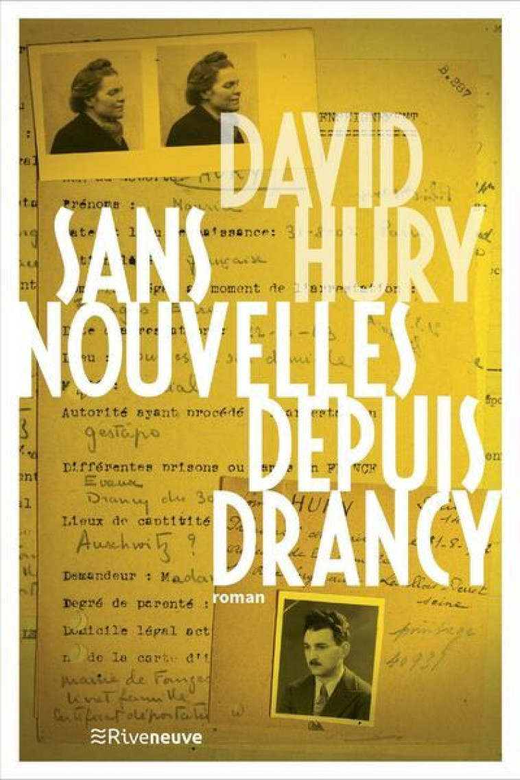 Sans nouvelles depuis Drancy - David Hury - RIVENEUVE