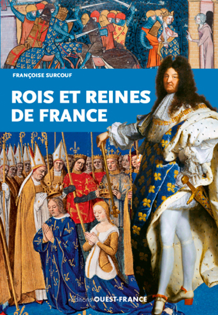 Rois et Reines de France - Françoise Surcouf - OUEST FRANCE