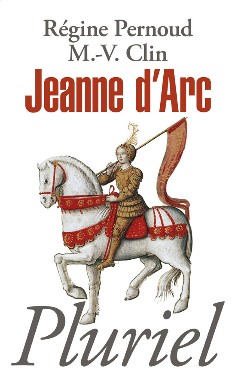 Jeanne d'Arc - Régine Pernoud, Marie-Véronique Clin - PLURIEL