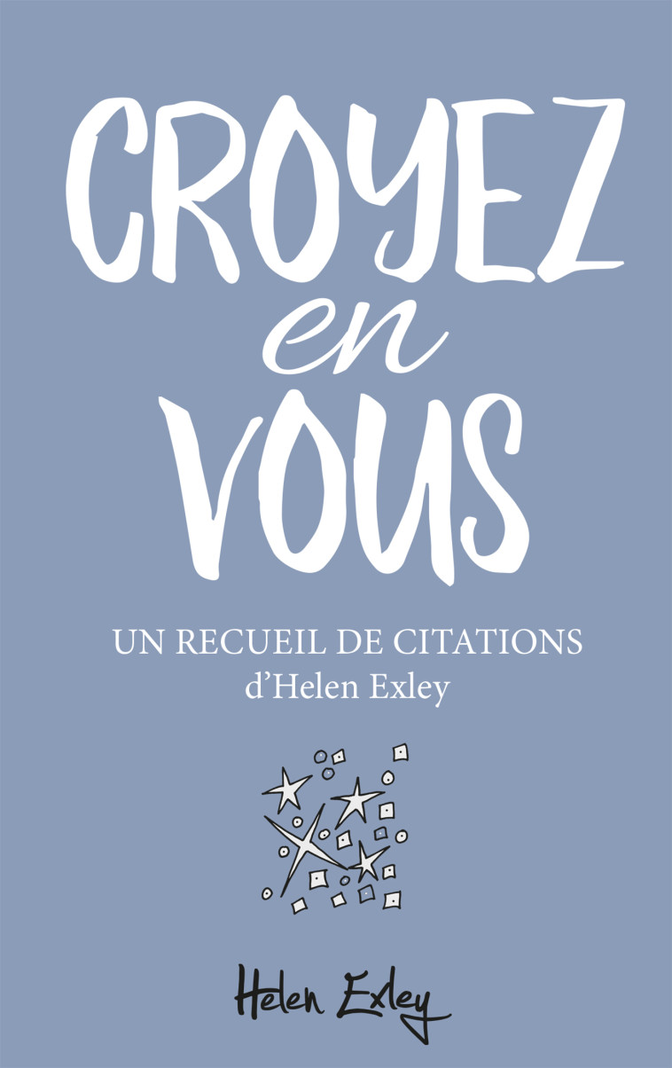 CROYEZ EN VOUS ! -  EXLEY,  EXLEY - EXLEY