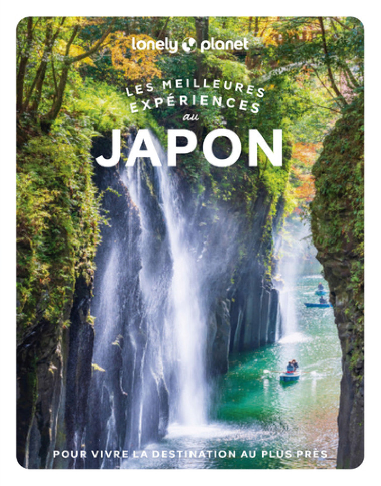 Les meilleures Expériences au Japon 2ed - Lonely Planet Lonely Planet,  Lonely Planet - LONELY PLANET