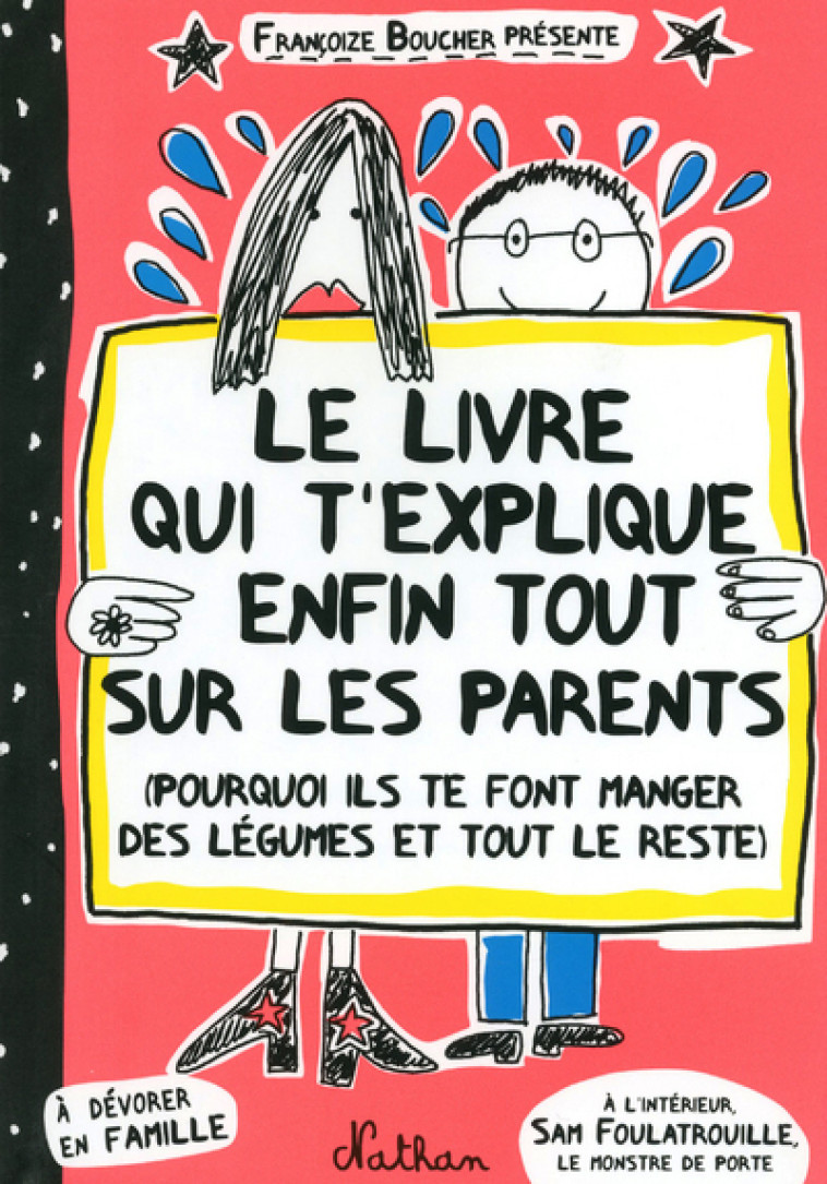 Le Livre qui t'explique enfin tout sur les parents - Françoize Boucher - NATHAN