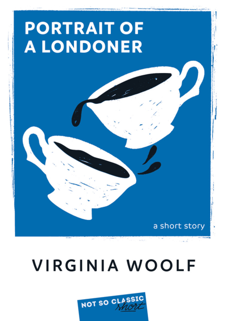 Portrait of a Londoner - Virginia Woolf, Virginia Woolf - BELIN EDUCATION