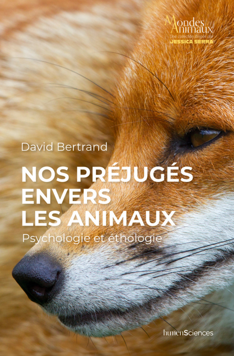 Nos préjugés envers les animaux - David BERTRAND, Jessica Serra, David BERTRAND, Jessica Serra - HUMENSCIENCES