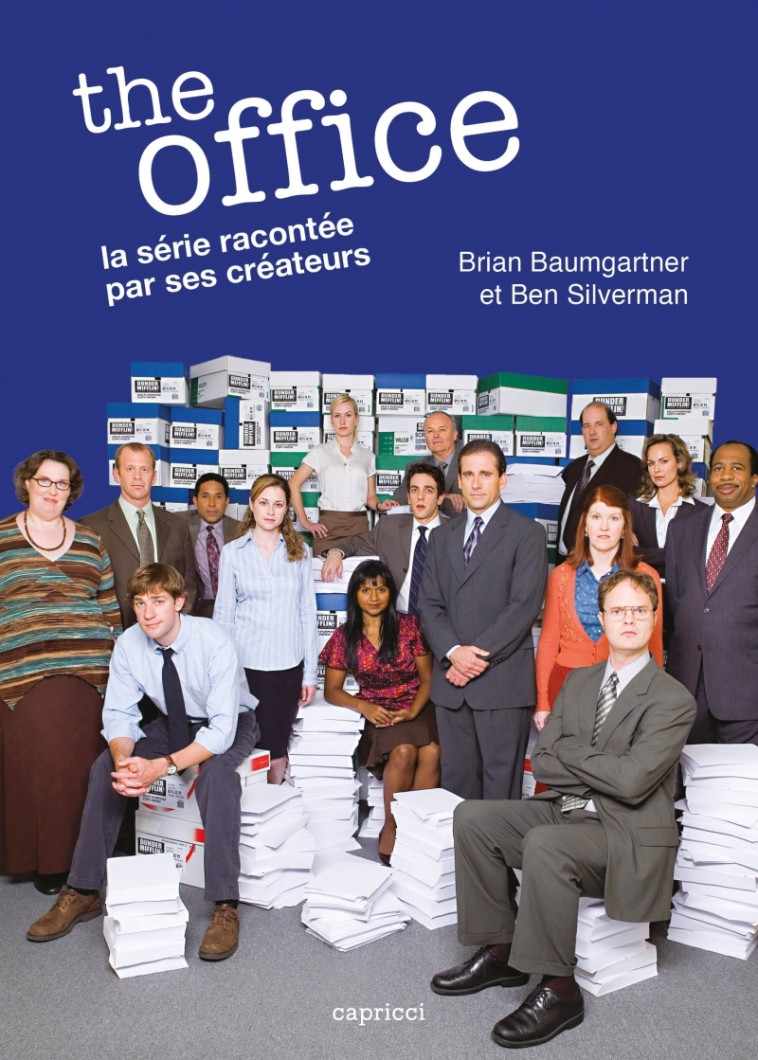 The Office - La série racontée par ses créateurs - Brian BAUMGARTNER, Ben SILVERMAN, Greg DANIELS, Benjamin JIMENEZ - CAPRICCI