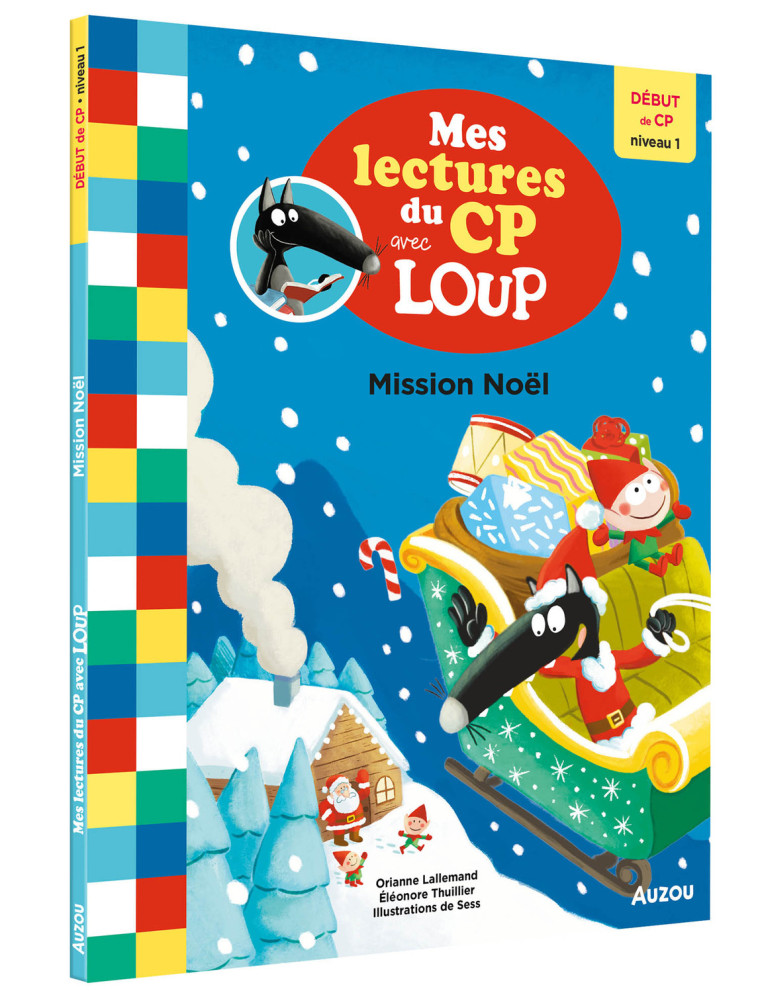 MES LECTURES DU CP AVEC LOUP - MISSION NOËL - Orianne Lallemand, Sess Sess, Éléonore THUILLIER - AUZOU