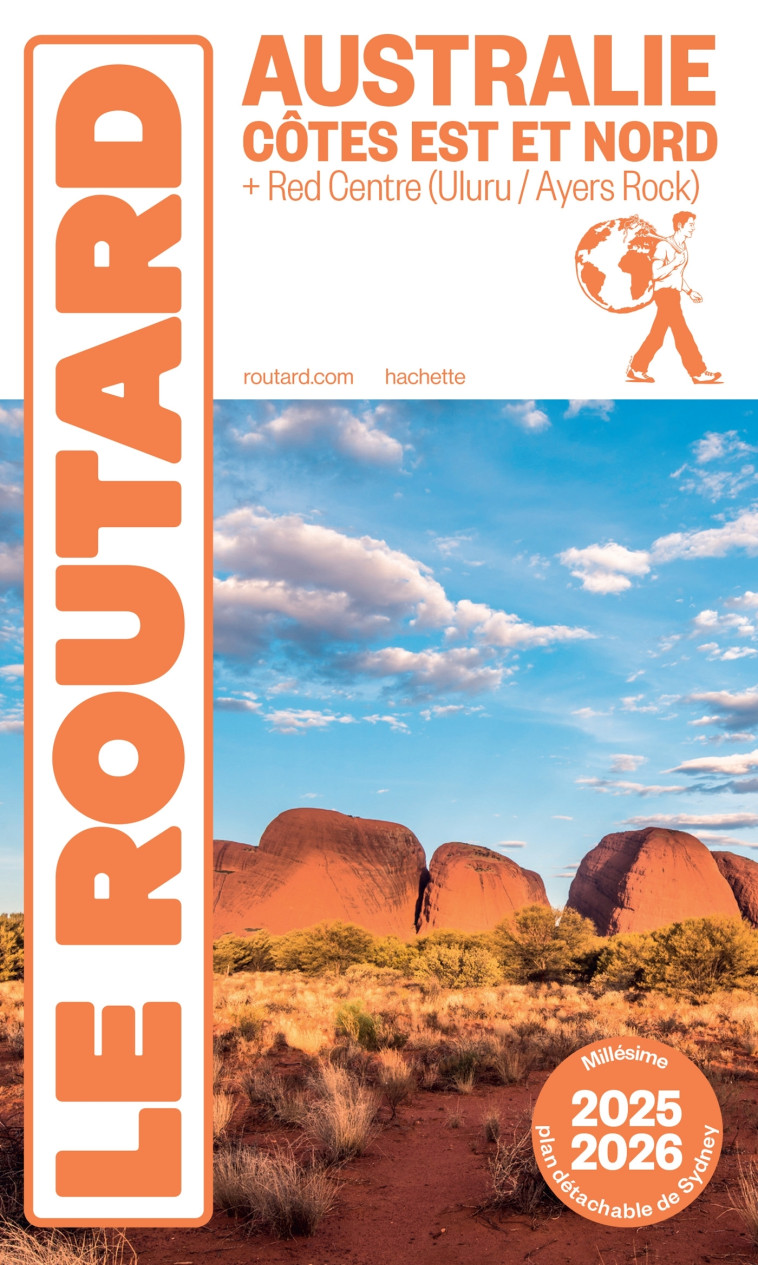 Guide du Routard Australie, Côtes Est et Nord + Red Centre 2025/26 -  ,   - HACHETTE TOURI