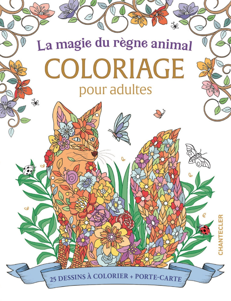 La magie du règne animal - Coloriage pour adultes (avec boîte porte-carte) -  Collectif,  Collectif - CHANTECLER