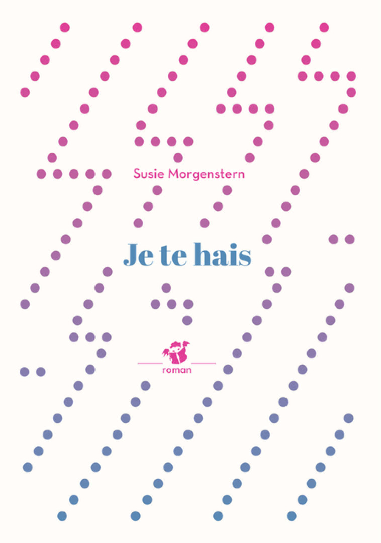 Je te hais - Susie Morgenstern - THIERRY MAGNIER