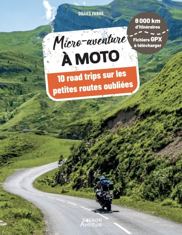 Micro-aventure à moto - Gilles FABRE - VAGNON