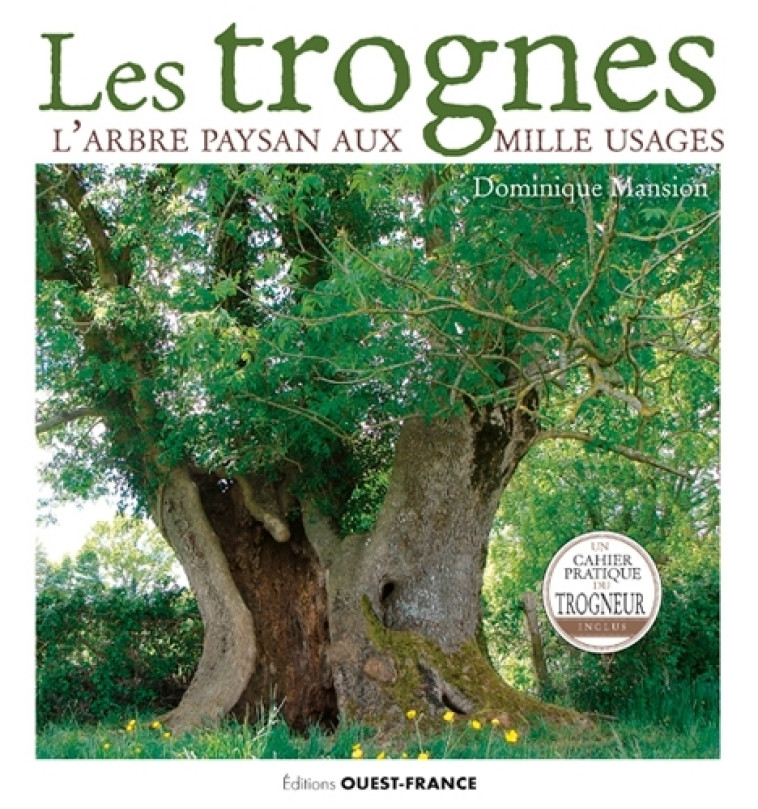 Les trognes, l'arbre paysan aux mille usages - Dominique Mansion - OUEST FRANCE