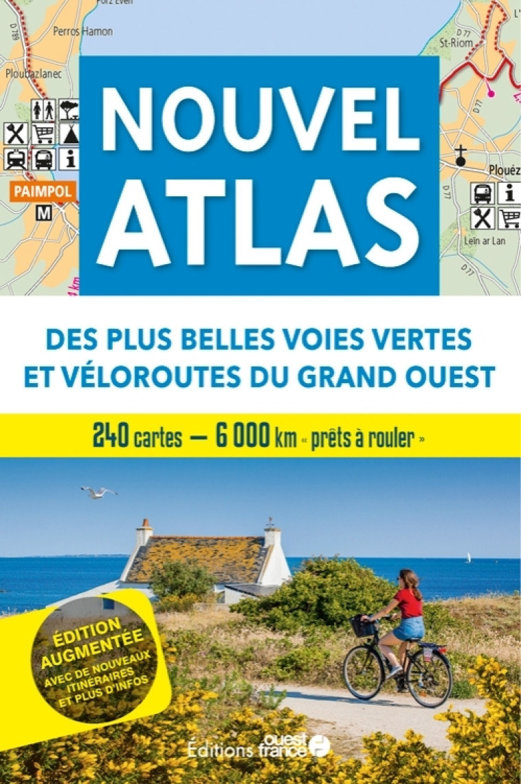 Nouvel Atlas des plus belles voies vertes et véloroutes du Grand-Ouest - Collectif Collectif - OUEST FRANCE