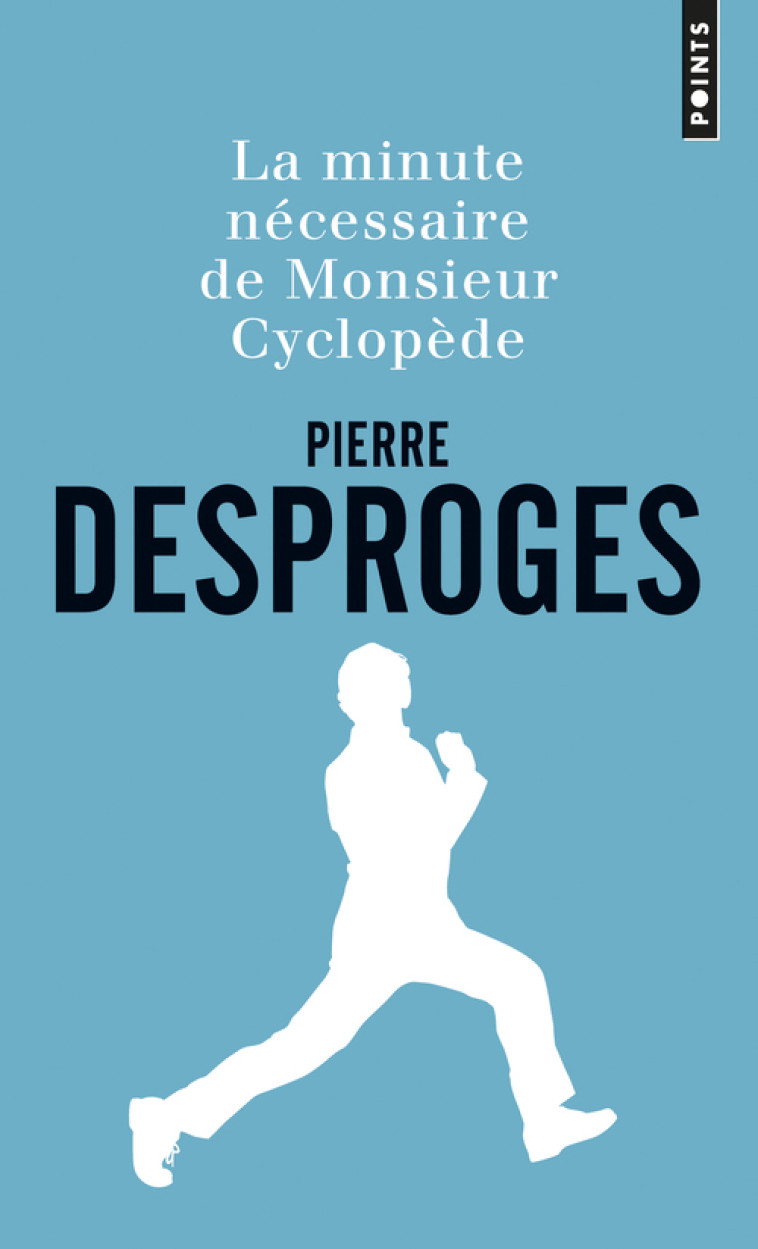 La Minute nécessaire de Monsieur Cyclopède - Pierre Desproges - POINTS