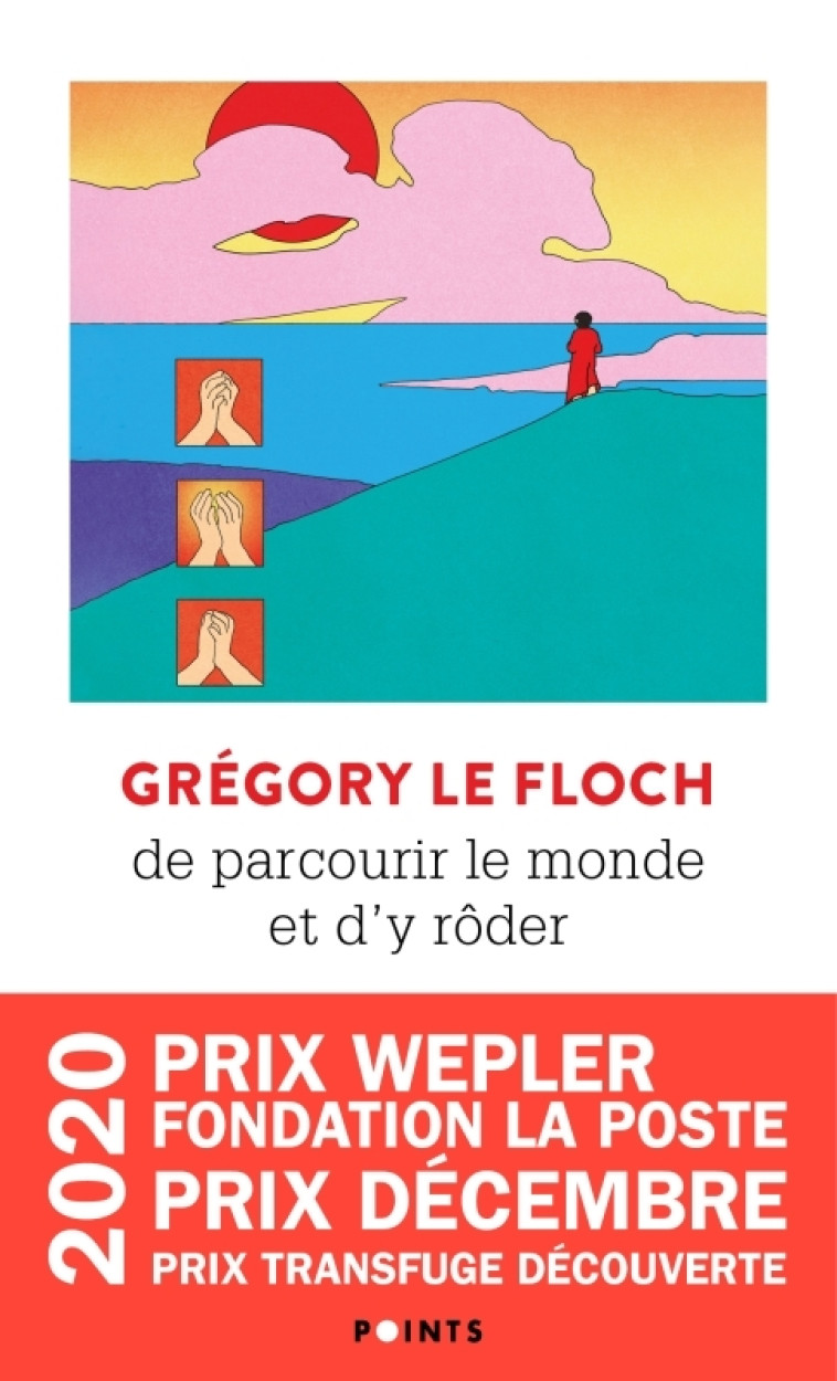 De parcourir le monde et d'y rôder - Grégory Le Floch - POINTS