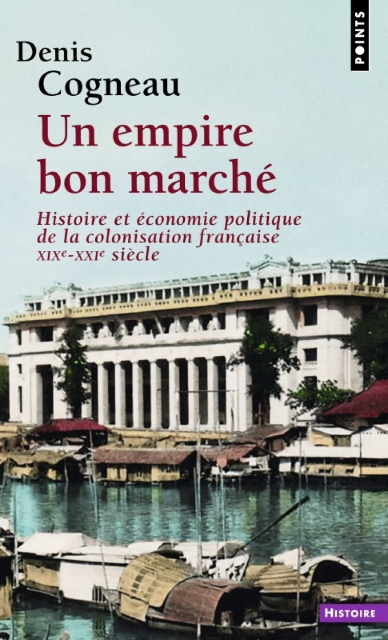 Un empire bon marché - Denis Cogneau - POINTS