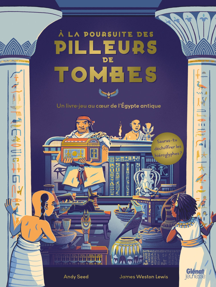 A la poursuite des pilleurs de tombes - Andy Seed, James Weston Lewis - GLENAT JEUNESSE