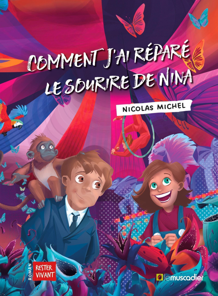 Comment j'ai réparé le sourire de Nina - Nicolas MICHEL - MUSCADIER