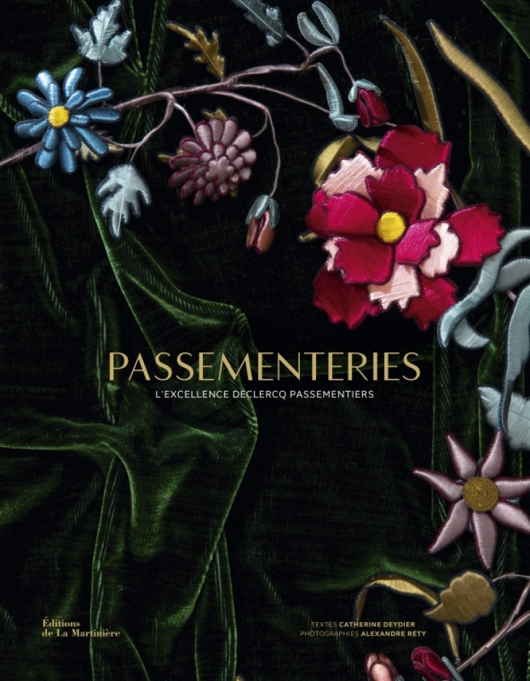 PASSEMENTERIES - Catherine DEYDIER, Alexandre Réty - MARTINIERE BL