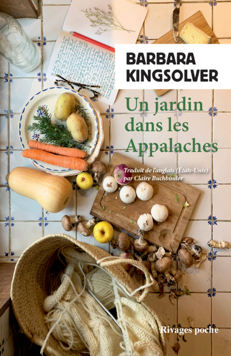 Un jardin dans les Appalaches - Barbara Kingsolver, Claire Buchbinder, Barbara Kingsolver, Claire Buchbinder - RIVAGES