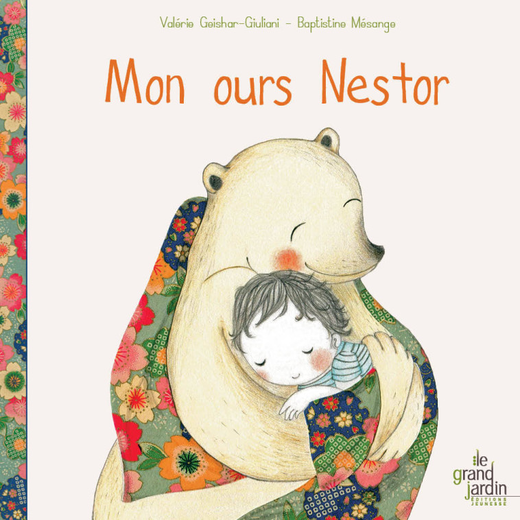 Mon ours Nestor - Valérie Weishar-Giuliani - LE GRAND JARDIN