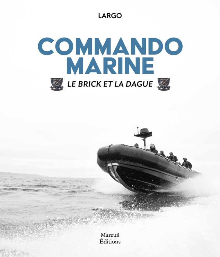 COMMANDO MARINE - Le Brick et la dague - Largo Largo,  Largo,  Largo - MAREUIL EDITION