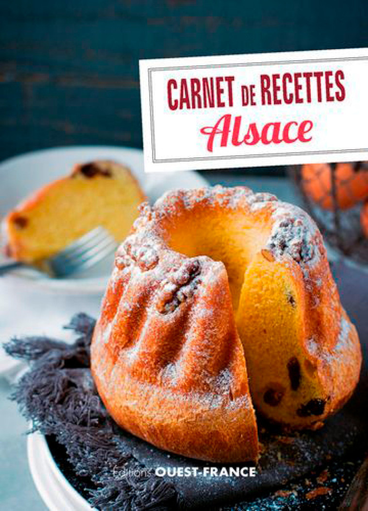 Carnet de recettes d'Alsace - Marie-José Strich - OUEST FRANCE