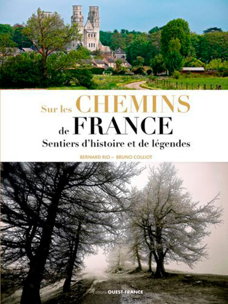 Sur les Chemins de France - Bernard Rio, Bruno Colliot - OUEST FRANCE