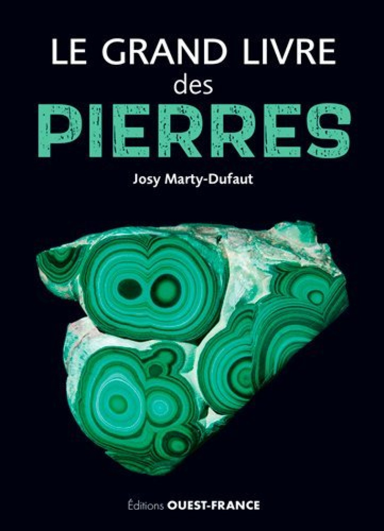 Le grand livre des pierres - Josy Marty-Dufaut - OUEST FRANCE